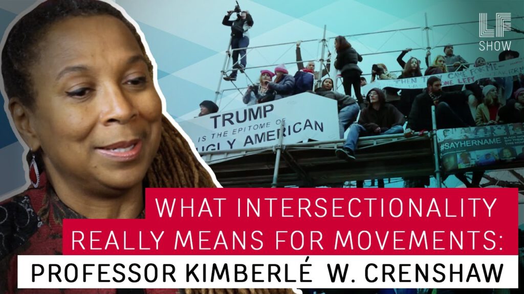 What Intersectionality Really Means for Movements Prof Kimberlé W