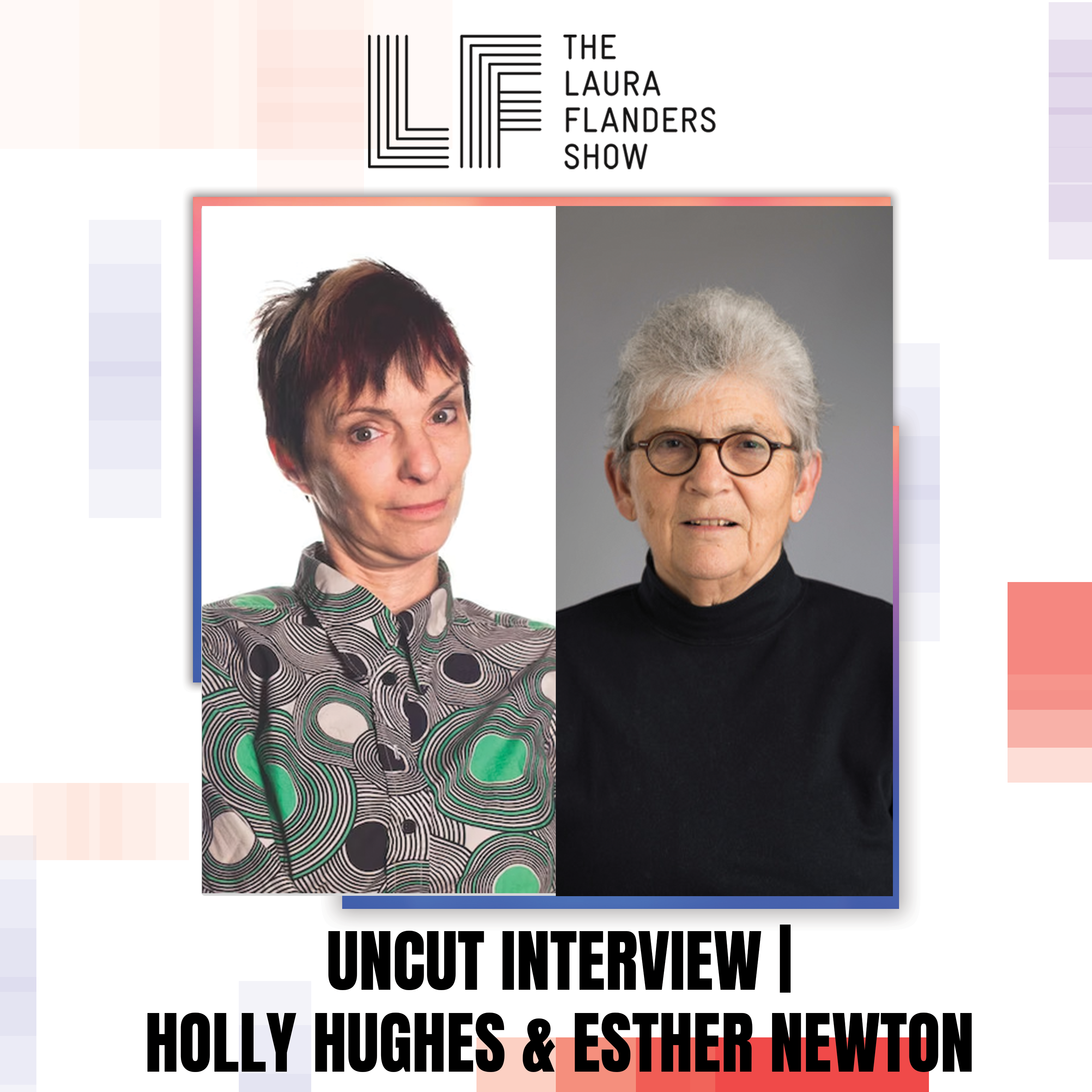 Text reads: Uncut Interview: Holly Hughes and Esther Newton. Photo of Holly and Esther