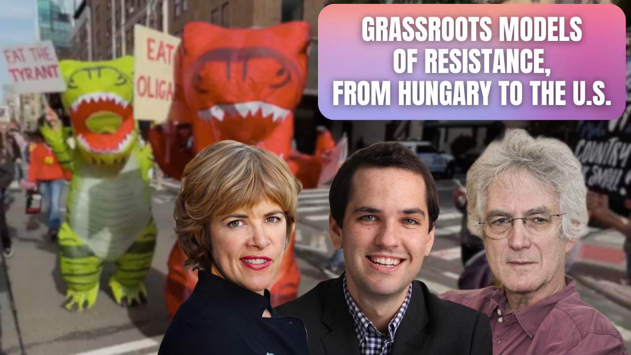 Fighting Fascism from Hungary to No Kings: Ezra Levin & László Upor on Trump & Orbán